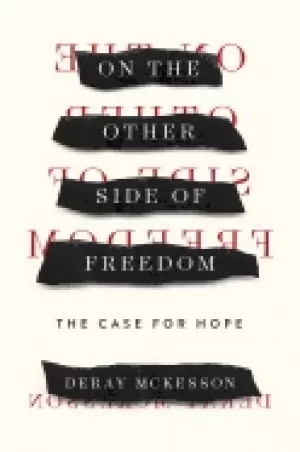 Image of on the other side of freedom the case for hope