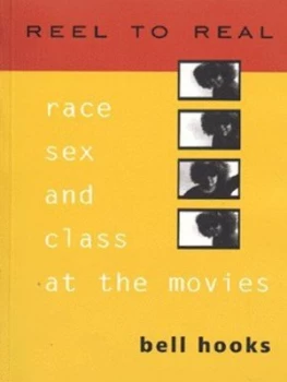 Image of Reel to Real by Bell Hooks Paperback