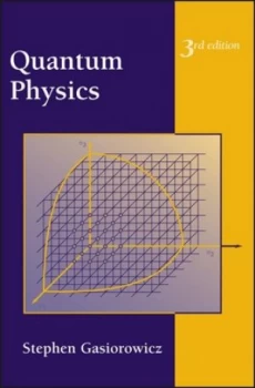 Image of Quantum Physics by Stephen Gasiorowicz Hardback
