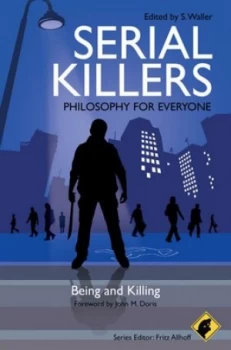 Image of Serial Killers - Philosophy for Everyone by Fritz Allhoff Paperback