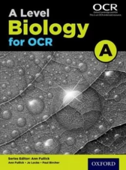 Image of A Level Biology a for Ocr. Student Book by Ann Fullick Book