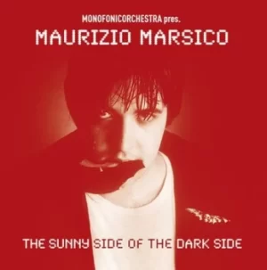 Image of The Sunny Side of the Dark Side by Maurizio Marsico CD Album