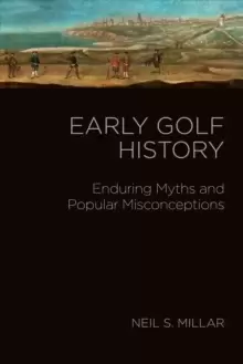 Image of Early Golf : Royal Myths and Ancient Histories