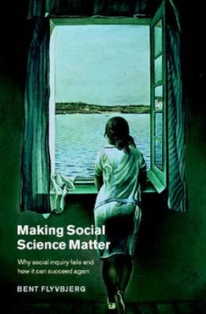 Image of Making Social Science Matter by Bent Flyvbjerg Paperback