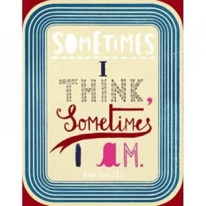 Image of Sometimes I Think Sometimes I Am by Sara Fanelli Paperback