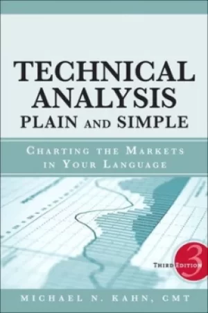 Image of Technical analysis plain and simple by Michael N Kahn