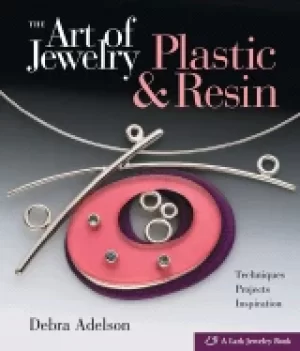 Image of art of jewelry plastic and resin techniques projects inspiration