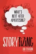 Image of storytizing whats next after advertising