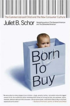 Image of Born to Buy by Juliet Schor Hardback