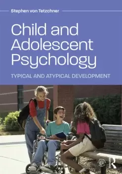 Image of Child and Adolescent PsychologyTypical and Atypical Development