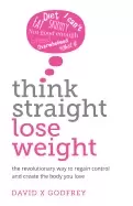 Image of think straight lose weight the revolutionary way to regain control and crea