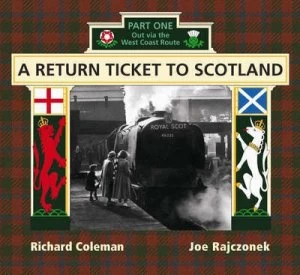 Image of A Return Ticket to Scotland by Richard Coleman and Joseph Rajczonek Book
