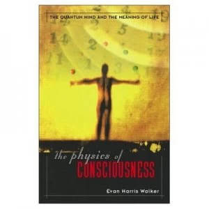 Image of The Physics of Consciousness by Evan Walker Book
