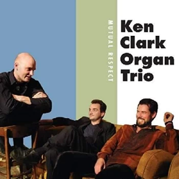 Image of Ken Clark - Mutual Respect CD