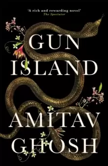 Image of Gun Island : A spellbinding, globe-trotting novel by the bestselling author of the Ibis trilogy