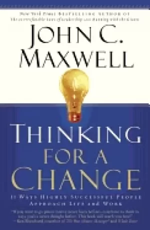 Image of thinking for a change 11 ways highly successful people approach life and wo