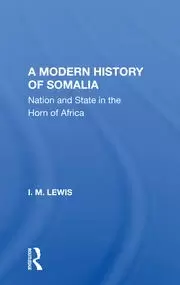 Image of A Modern History Of Somalia Nation And State In The Horn Of Africa Revised Updated And Expanded Edition