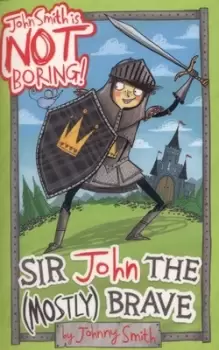 Image of Sir John the mostly brave by Laura Ellen Anderson