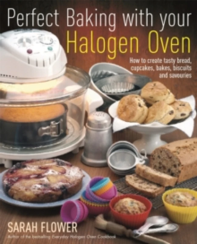 Image of Perfect Baking with Your Halogen Oven by Sarah Flower Paperback