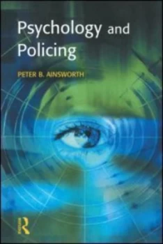 Image of Psychology and Policing by Peter Ainsworth Paperback
