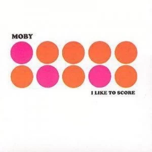 Image of I Like to Score by Moby CD Album