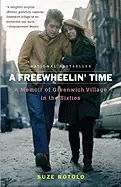 Image of freewheelin time a memoir of greenwich village in the sixties
