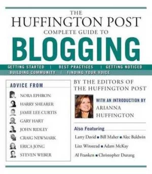 Image of The Huffington Post Complete Guide to Blogging by Arianna Huffington Paperback