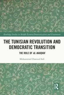 Image of The Tunisian Revolution and Democratic Transition : The Role of al-Nahdah