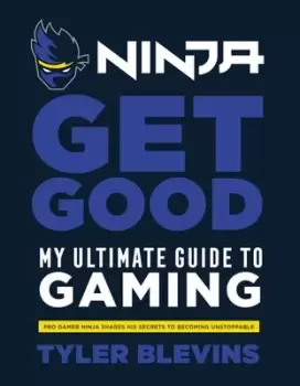 Image of Ninja - get good by Tyler Blevins