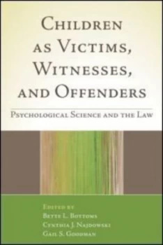 Image of Children As Victims Witnesses and Offenders by Bette L. Bottoms Hardback