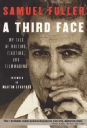 Image of third face my tale of writing fighting and filmmaking