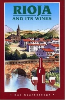 Image of Rioja and Its Wines by Ron Scarborough Book