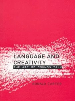 Image of Language and Creativity by Ronald Carter Paperback