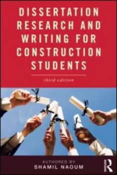 Image of Dissertation Research and Writing for Construction Students by S.G. Naoum Book