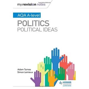Image of My Revision Notes: AQA A-level Politics: Political Ideas Paperback / softback 2019