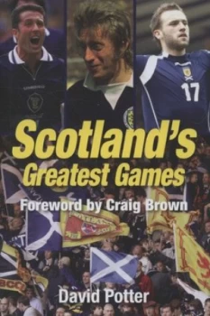 Image of Scotlands Greatest Games by David Potter Paperback