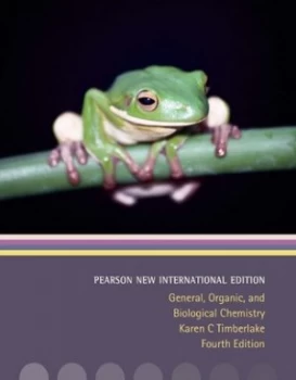 Image of General Organic and Biological Chemistry by Karen C. Timberlake Book