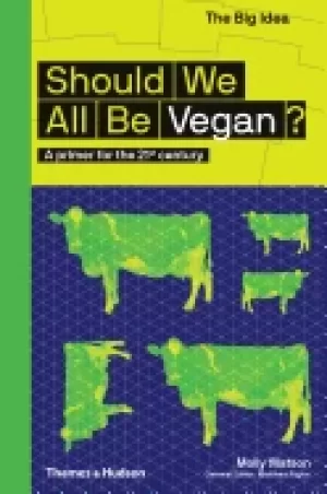 Image of should we all be vegan a primer for the 21st century