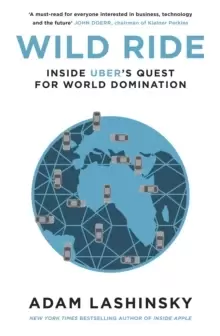 Image of Wild Ride : Inside Uber's Quest for World Domination