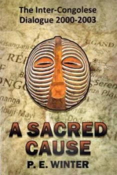 Image of A Sacred Cause by P. E. Winter Book