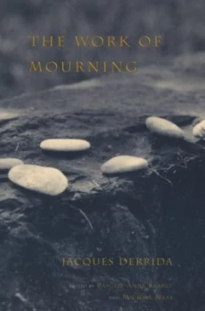 Image of The Work of Mourning by Jacques Derrida Book