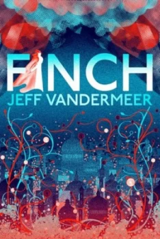 Image of Finch by Jeff Vandermeer Hardback