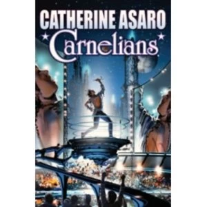 Image of Carnelians by Catherine Asaro (Hardback, 2011)
