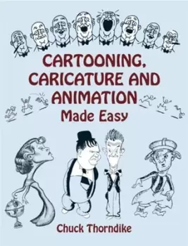 Image of Cartooning caricature and animation made easy by Chuck Thorndike