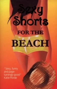 Image of Sexy Shorts for the Beach by Rachel Loosmore Book
