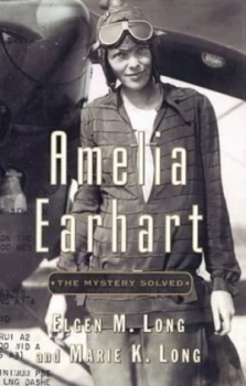 Image of Amelia Earhart by Long and Elgin M Marie K. Long Hardback