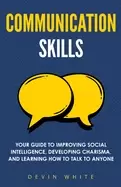 Image of communication skills your guide to improving social intelligence developing