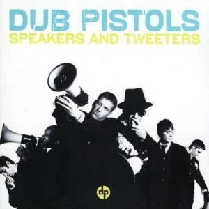 Image of Speakers and Tweaters by Dub Pistols CD Album