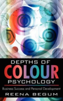 Image of Depths of Colour Psychology by Reena Begum Paperback