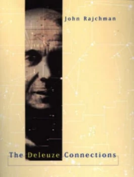 Image of The Deleuze Connections by J Rajchman